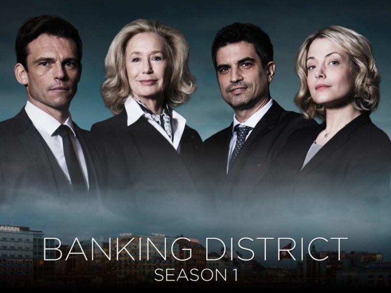 Banking District TV series. Intrigue in a family-run Swiss bank. No, really! Details at une femme d'un certain age.