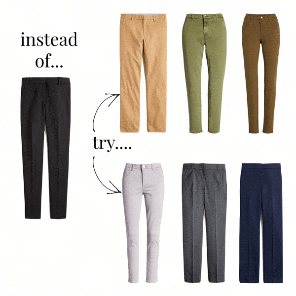replace black trousers in wardrobe with other neutrals.