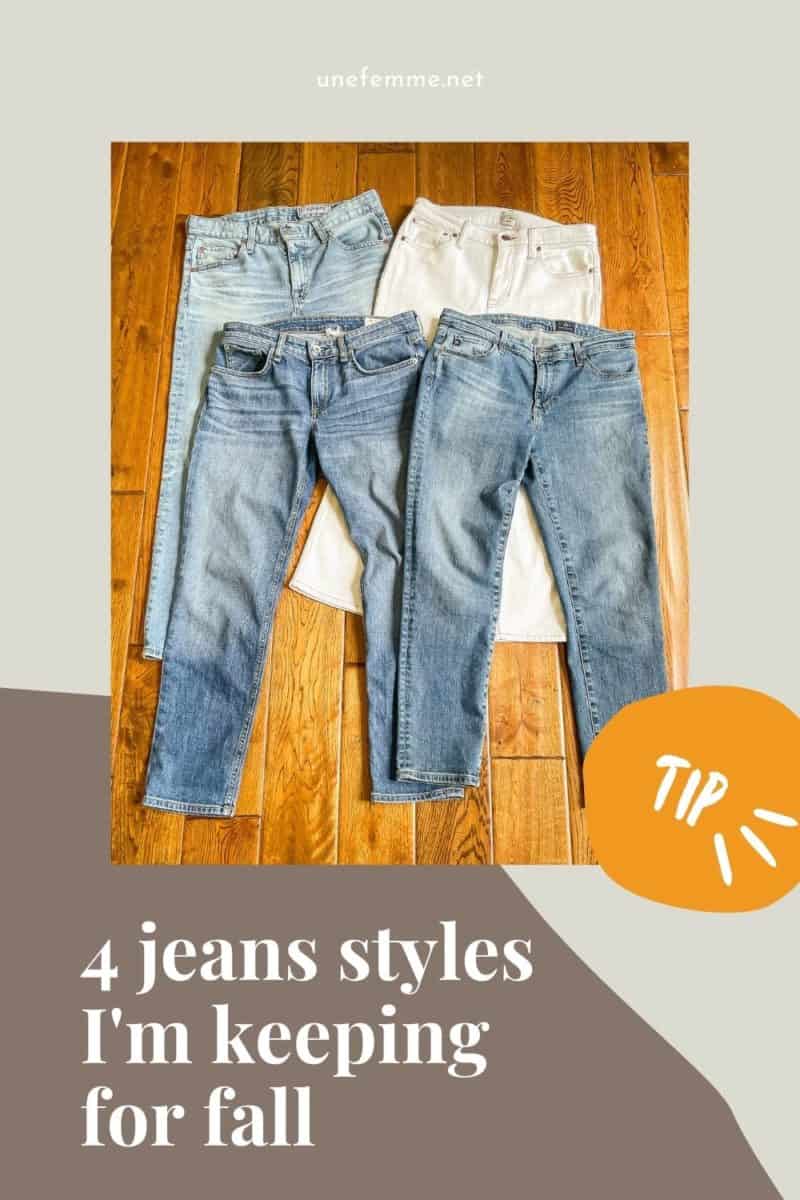 I'm keeping these 4 jeans styles for fall. Denim update.
