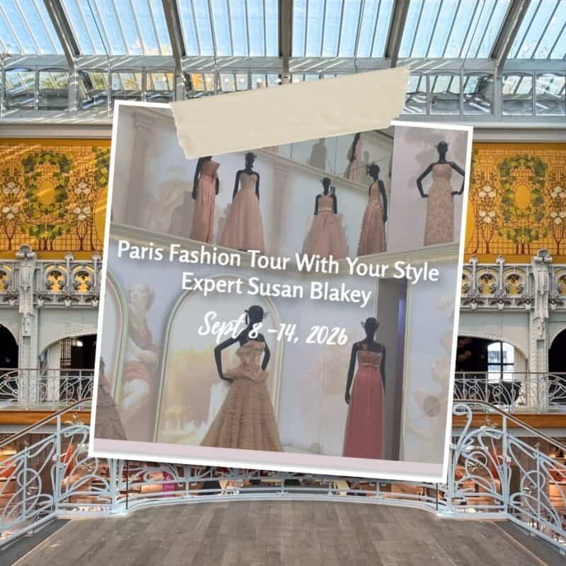 Announcing a second Paris Fashion Tour with Susan Blakey in September, 2026.